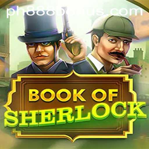 Unlocking Mysteries with BookOfSherlock: A Thrilling Game Journey